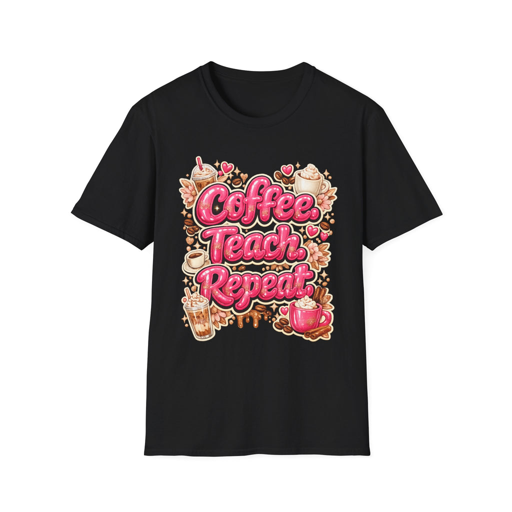 Coffee. Teach. Repeat. T-Shirt