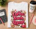 Coffee. Teach. Repeat. T-Shirt
